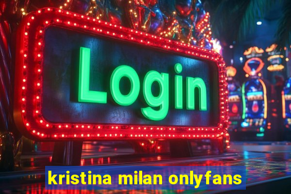 kristina milan onlyfans